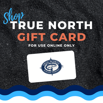 True North / AC Covert Gift Card - Online Store Only - True North Seafood